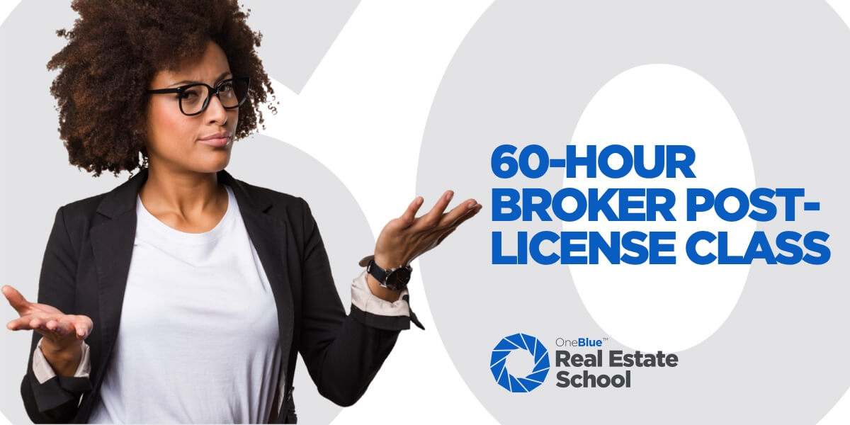 60hour Broker PostLicense Course OneBlue Real Estate School