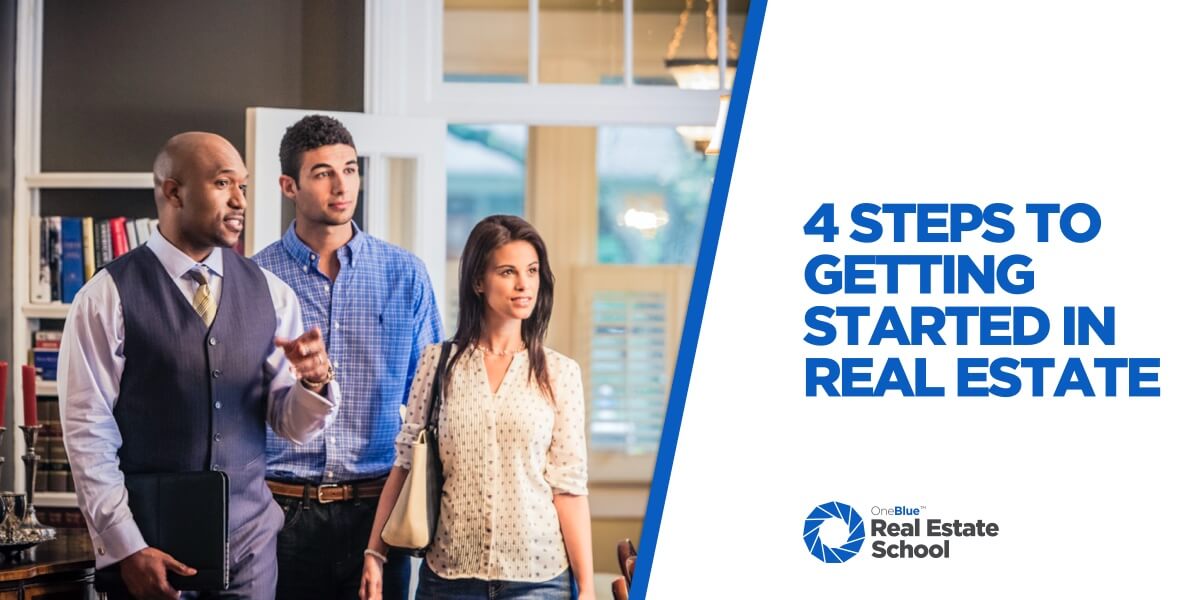 Get Started in Real Estate OneBlue Real Estate School • Florida Real